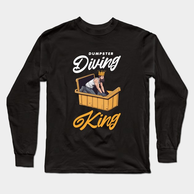 Dumpster diving king Long Sleeve T-Shirt by Artmoo